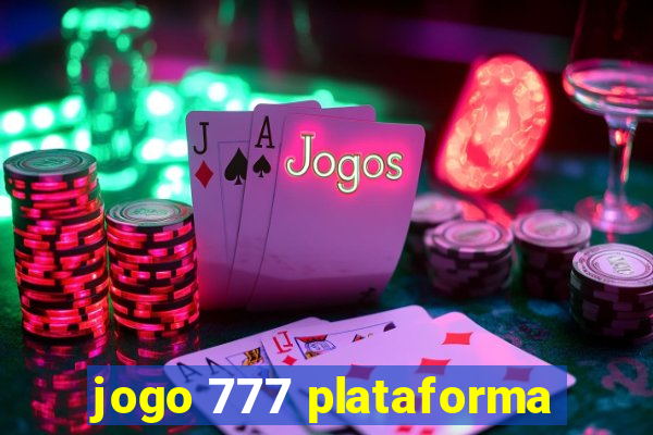 jogo 777 plataforma